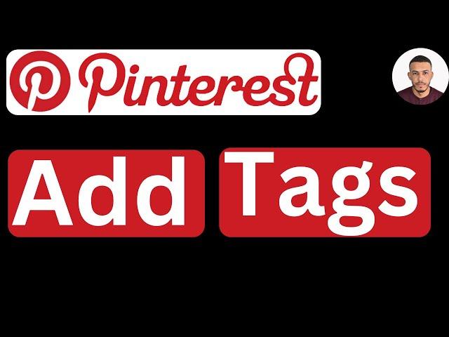 How to Add Tags in Pinterest (Laptop/PC/Mac) - Easy to Follow