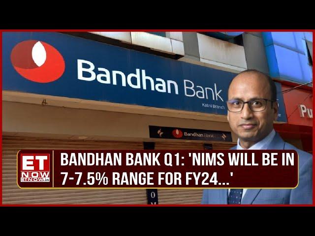 Bandhan Bank Good Show In Q1: NII, Profits Surge FY25 NIMs Outlook, New LCR Norms | Ratan Kumar Kesh