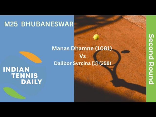 Match Highlights - M25 Bhubaneswar: Manas Dhamne Vs Dalibor Svrcina