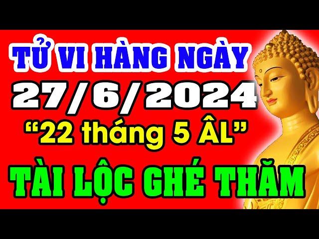 Tử vi hàng ngày 12 con giáp ngày 27/6/2024: TÀI LỘC GHÉ THĂM, TIỀN VÀO ĐẦY TÚI, TRẢ SẠCH NỢ.