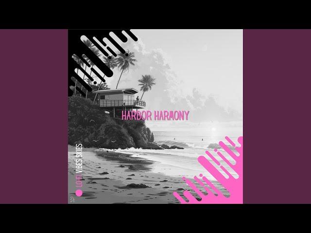 Harmonious Harbor - Lofi Chill