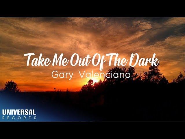 Gary Valenciano - Take Me Out Of The Dark (Official Lyric Video)