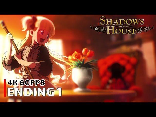 Shadows House - Ending 1 [4K 60FPS | Creditless | CC]