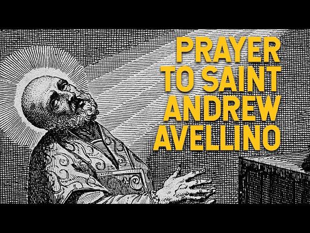 Prayer to St. Andrew Avellino Against Strokes & Sudden Death