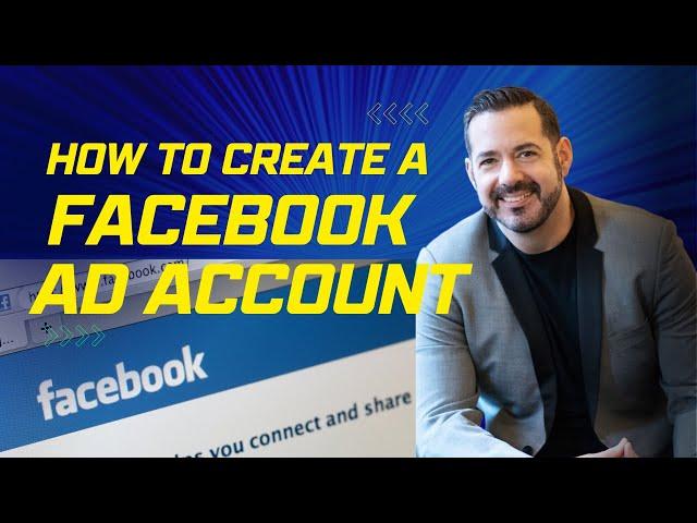 How to Create a New Facebook Ad Account 2023 - Full Walkthrough Creating a Facebook Ad Account 2023