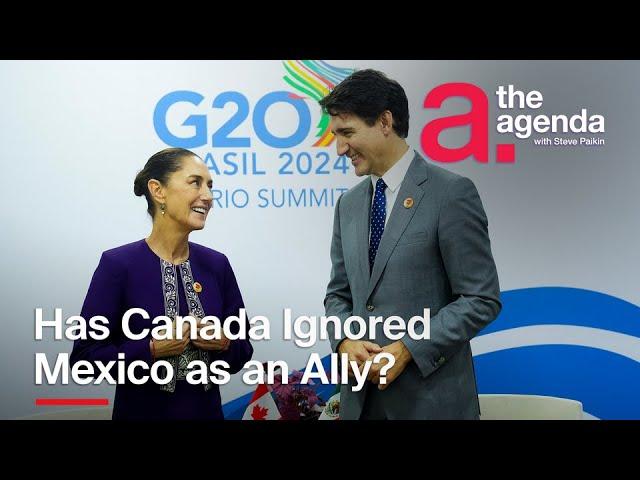 Has Canada Ignored Mexico as an Ally? | The Agenda