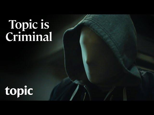 Topic Is Criminal | Sizzle | Topic