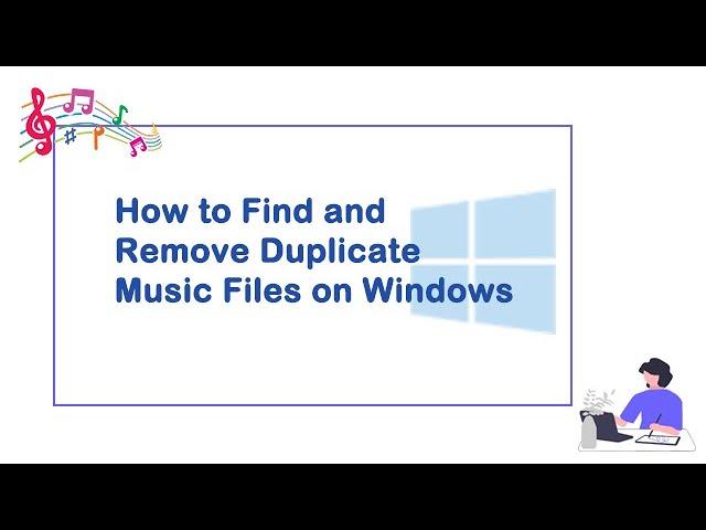 How to Find and Remove Duplicate Music Files on Windows