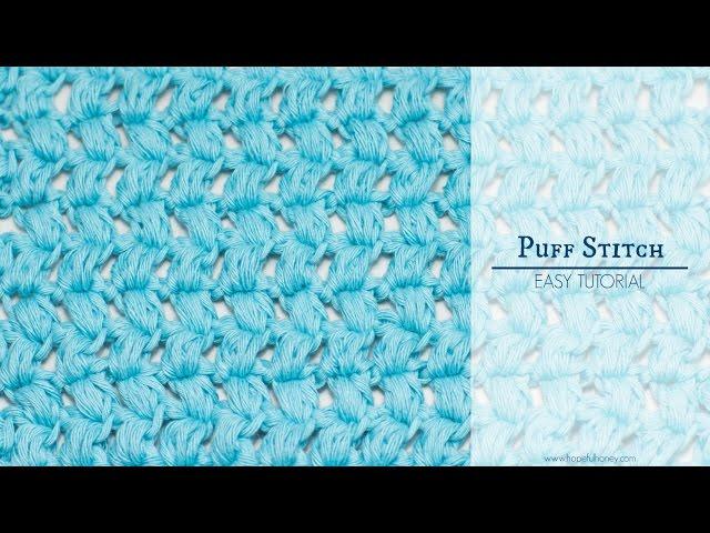 How To: Crochet The Puff Stitch | Easy Tutorial by Hopeful Honey