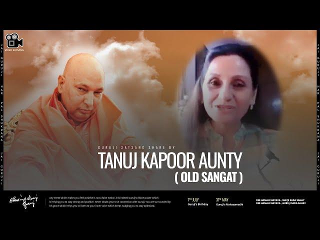 Tanuj kapoor | Guruji Old Sangat | Experiences Share By Old Sangat | Guruji Satsang 