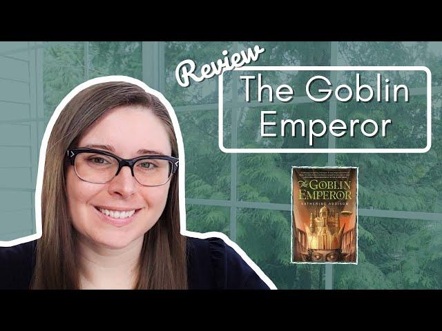 Review | The Goblin Emperor [CC]