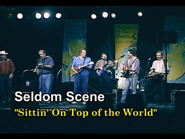 Sittin' On Top of the World - Seldom Scene