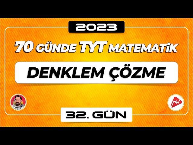 Denklem Çözme | 70 Günde TYT Matematik Kampı | 32.Gün | 2023 | #merthoca #70gündetyt