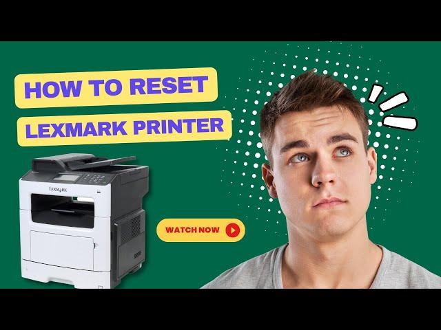 How to Reset Lexmark Printer? | Printer Tales