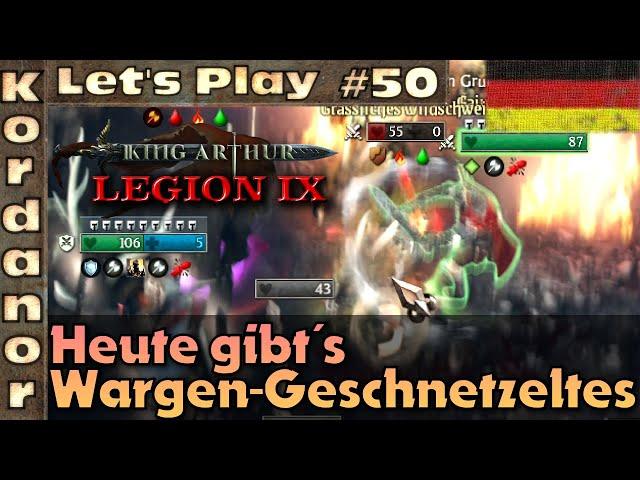 Let's Play - King Arthur: Legion IX #50 - Heut gibt's Wargen-Geschnetzeltes [Brutal][DE] by Kordanor