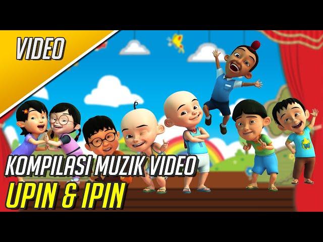 Kompilasi Muzik Video Upin & Ipin