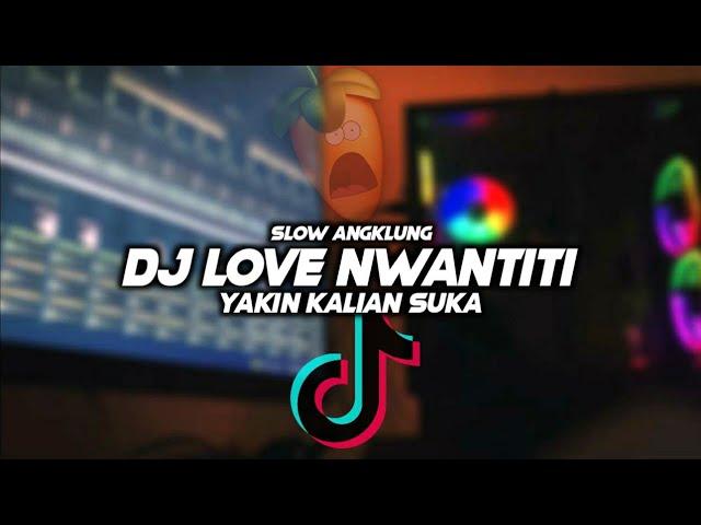 DJ LOVE NWANTITI SANGAT SANTUY || ANGKLUNGREMIX FULL BASS TERBARU2021 BY FERNANDO BASS