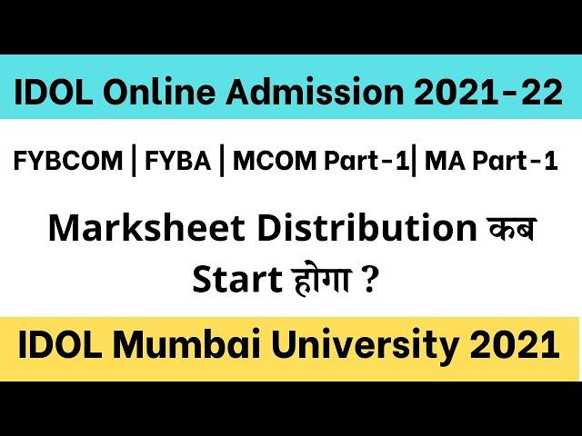 IDOL Online Admission 2021-22 | IDOL Marksheet Distribution Date | Mumbai University