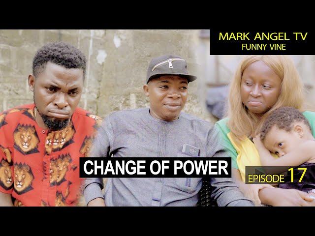 Change Of Power | Mark Angel TV | Episode 17 (Our Compound)