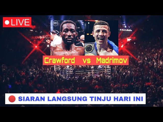  LIVE BOXING HARI INI TERENCE CRAWFORD VS ISRAIL MADRIMOV | Siaran Langsung Tinju Dunia Hari Ini