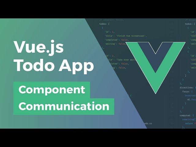 Vue.js Todo App - Component Communication - Part 2