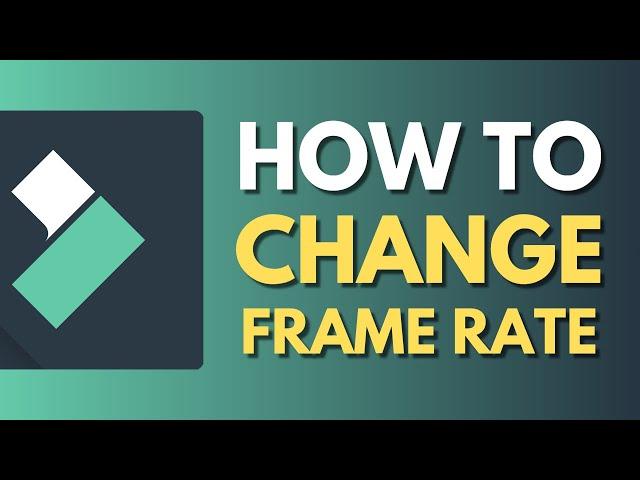 How To Change FPS in Filmora | Change Frame Rate | Wondershare Filmora Tutorial