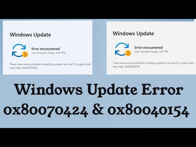 Windows Update Error Code 0x80070424 and 0x80040154 {How to FIX}