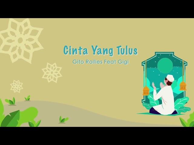 Gito Rollies - Cinta Yang Tulus feat. Gigi (Official Lyric Video)