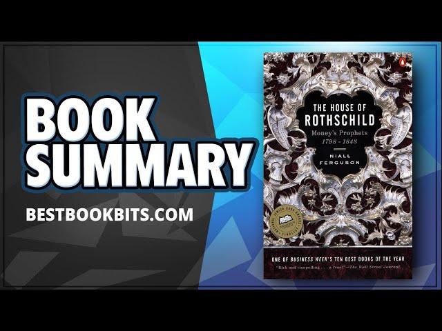 The House of Rothschild The World's Banker 1849-1998 by Niall Ferguson | Book Summary