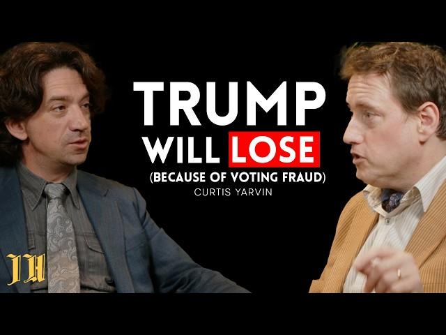 Trump will LOSE | Curtis Yarvin