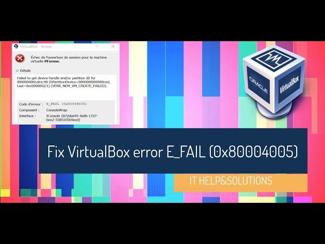 Fix virtualbox error E_FAIL (0x80004005)