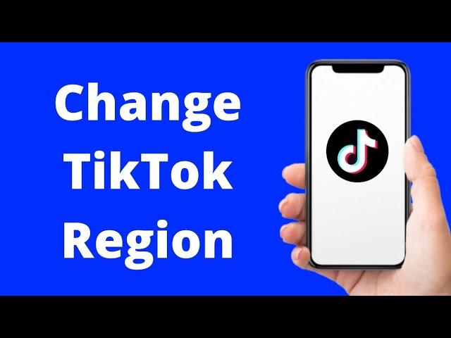 How To Change Your TikTok Region / Location (2022)