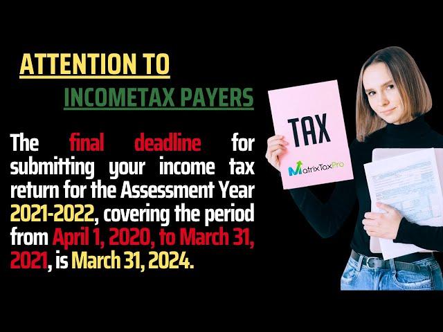 "Important Tax Reminder: File Your Income Tax Return by March 31, 2024! AY 2021-2022 Deadline"