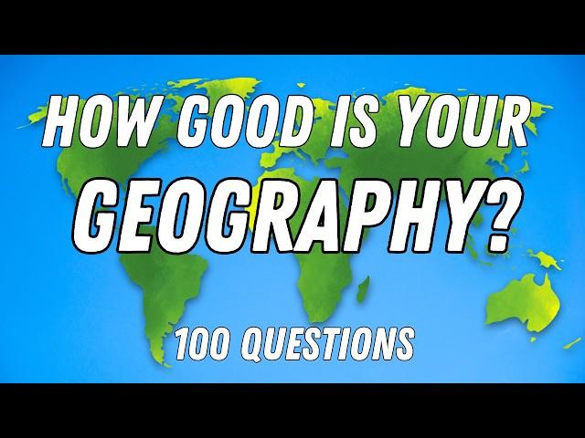 World Geography Quiz | 100 Questions -  How Many Can You Answer? | Best Ultimate Quiz