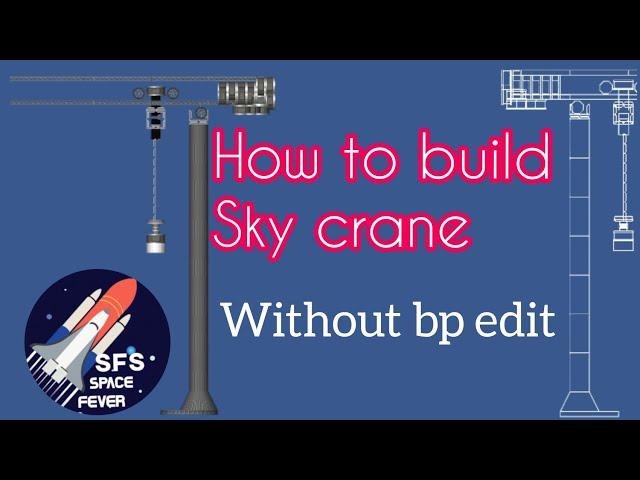 How to build crane in spaceflight simulator | SFS 1.5.2.1