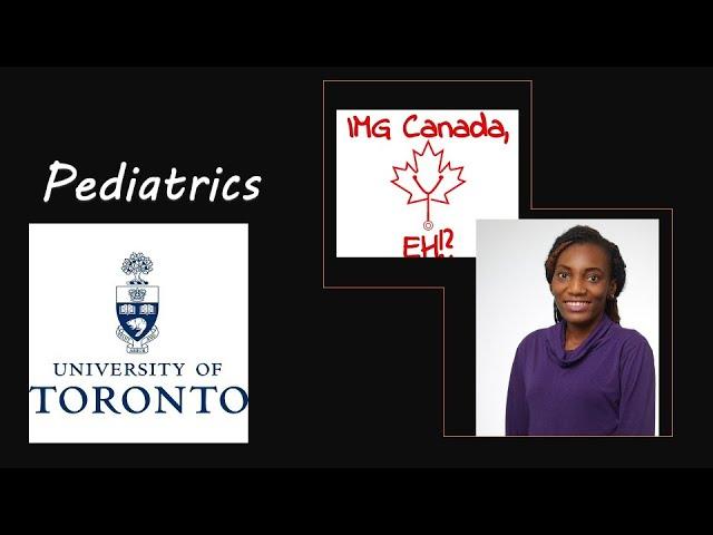 How to become a physician in Canada - Interview with Dr. Ogome to match to Pediatrics