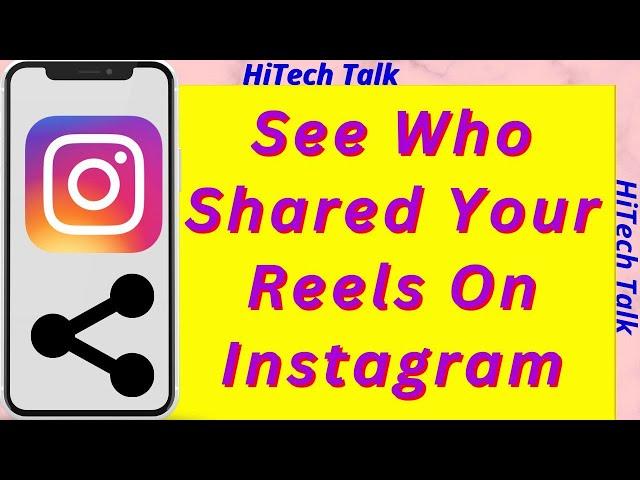 How to check who shared your Reels on Instagram | Hitechtalk