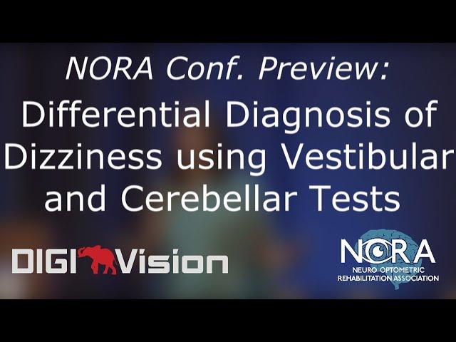 Differential Diagnosis of Dizziness using Vestibular and Cerebellar Tests (part 2 of 2)