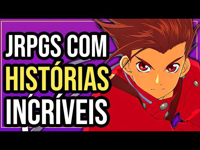 10 JRPGs com HISTÓRIAS perfeitas