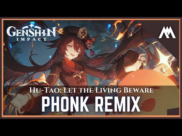Let the Living Beware - Hutao Character Demo Music  | PHONK REMIX | Genshin Impact OST