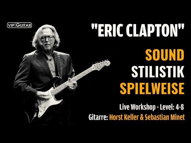 Eric Clapton: Spielweise, Stilistik, Sound - Live Video Workshop