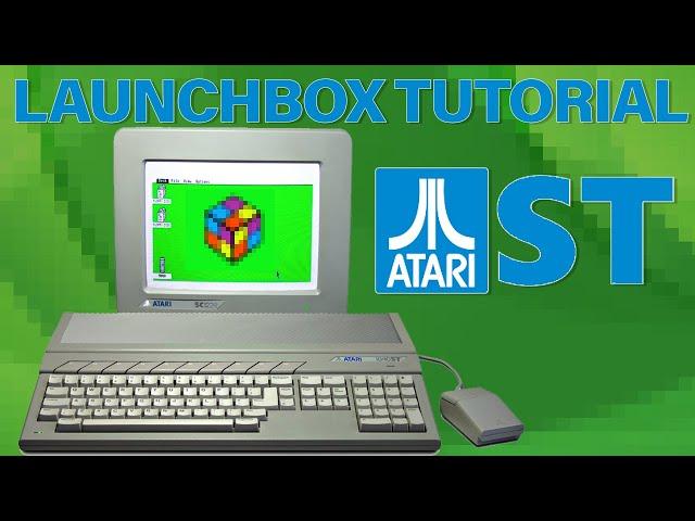 Atari ST - LaunchBox Tutorial