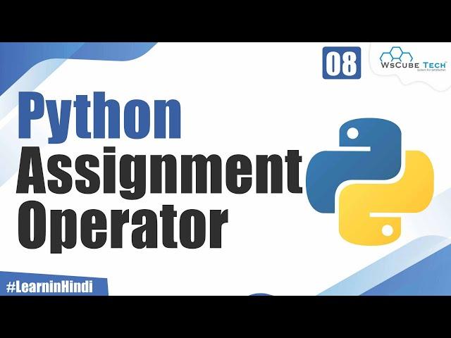 What are Assignment Operators in Python | Explained in Hindi For Beginners