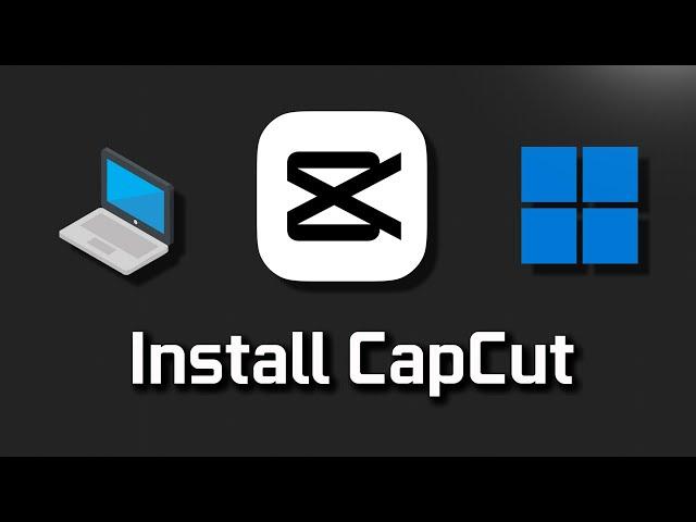How to Download and Install CapCut in Windows 11 / 10 PC or Laptop [2024]