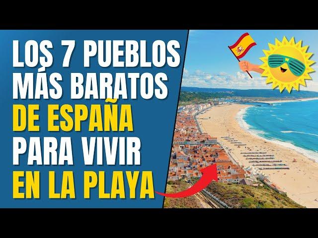 ️ Los 7 PUEBLOS COSTEROS más BARATOS para vivir muy cerca DEL MAR durante 2025 