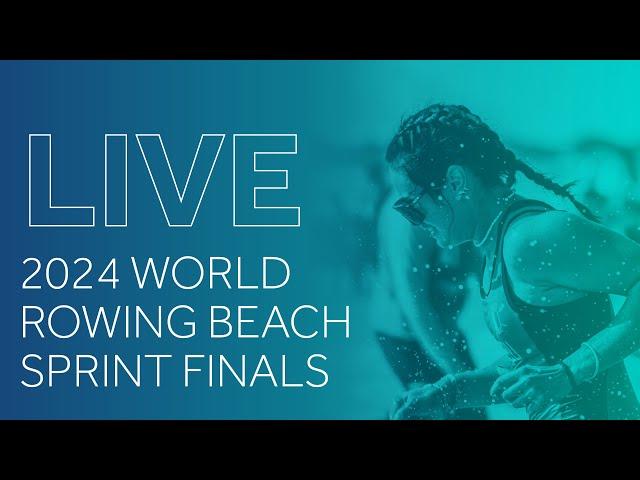 2024 World Rowing Beach Sprint Finals - Saturday