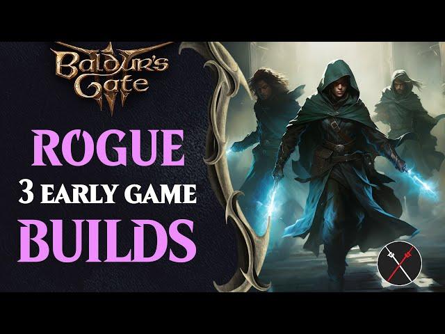 Baldur's Gate 3 Rogue Build Guide - Early Game Rogue Builds (Including Multiclassing)