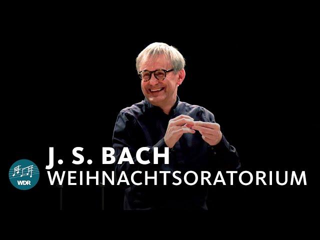 Bach - Weihnachtsoratorium | Simon Halsey | WDR Rundfunkchor | WDR Sinfonieorchester