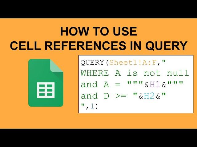 How to use cell references with words, numbers, and dates in Google Sheets QUERY function