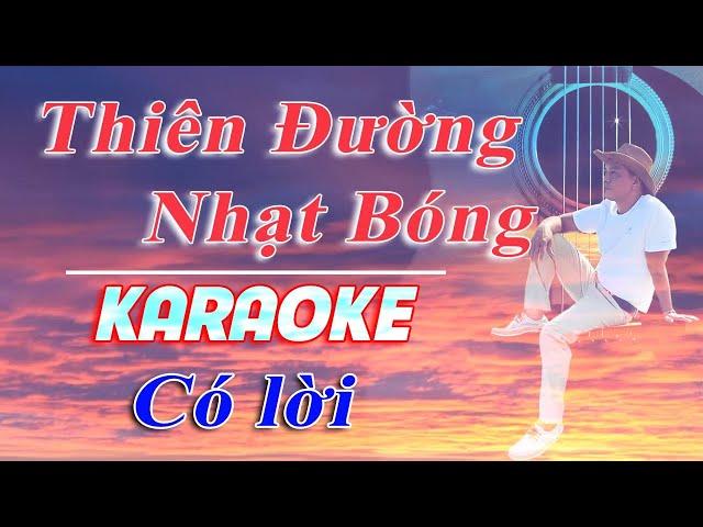 THIÊN ĐƯỜNG NHẠT BÓNG | KARAOKE CÓ LỜI